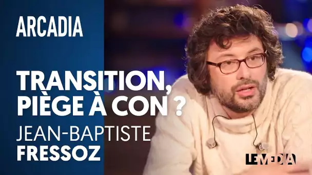 TRANSITION, PIÈGE À CON ? – JEAN-BAPTISTE FRESSOZ
