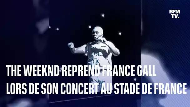 The Weeknd reprend France Gall lors de son concert au Stade de France