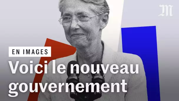 Nouveau gouvernement : voici les noms des ministres du gouvernement d'Élisabeth Borne