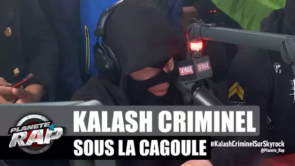 Kalash Criminel  sous la cagoule #PlanèteRap