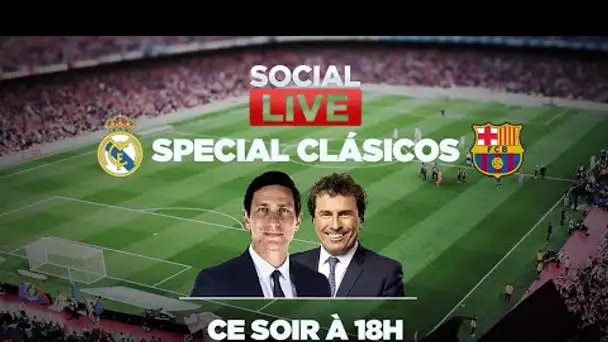 🔴🇪🇸⚽️ Social Live spécial #Clasico avec Xavier Domergue et Omar Da Fonseca !