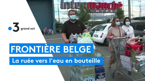 Frontière belge : la ruée vers l'eau