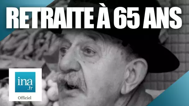 Que pensent les Français de la retraite à 65 ans ? | Archive INA
