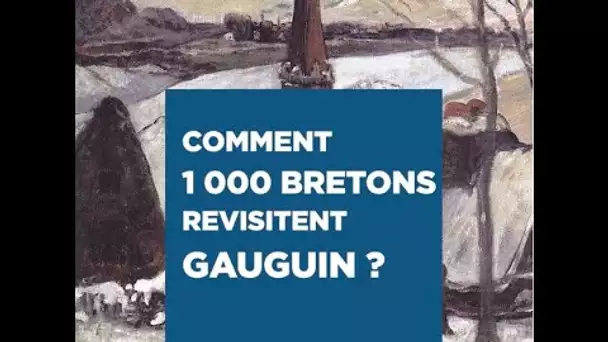 L’atelier Pinard : comment 1000 Bretons revisitent-ils Gauguin ?