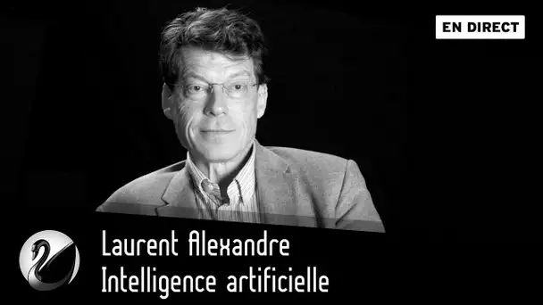 Laurent Alexandre : Intelligence artificielle [EN DIRECT]