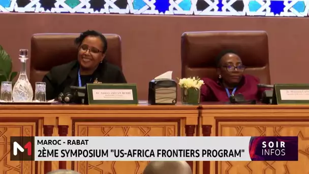 Rabat : 2ème Symposium "US-Africa Frontiers Program"