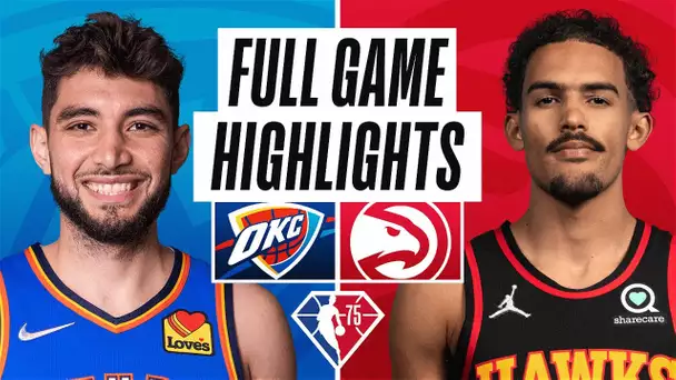 THUNDER at HAWKS | FULL GAME HIGHLIGHTS | November 22, 2021