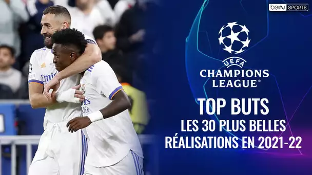LDC : Les 30 plus beaux buts de la Ligue des Champions 2021-22
