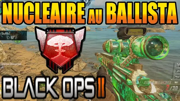 Black ops 2 : Nucléaire au Ballista | Sniper gameplay