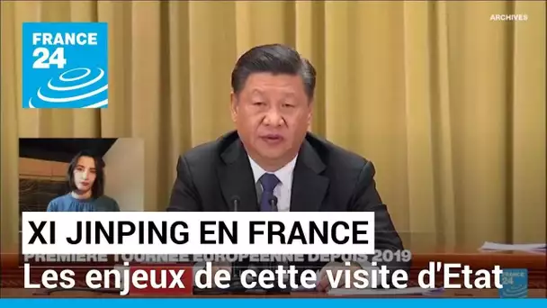 Xi Jinping en visite d'Etat en France les 6 et 7 mai • FRANCE 24