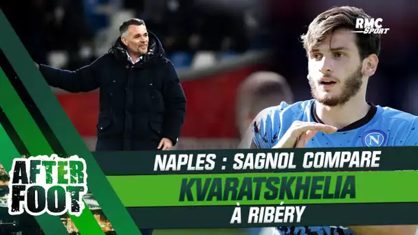 Naples : Sagnol compare la révélation géorgienne Kvaratskhelia à Ribéry (After Foot)