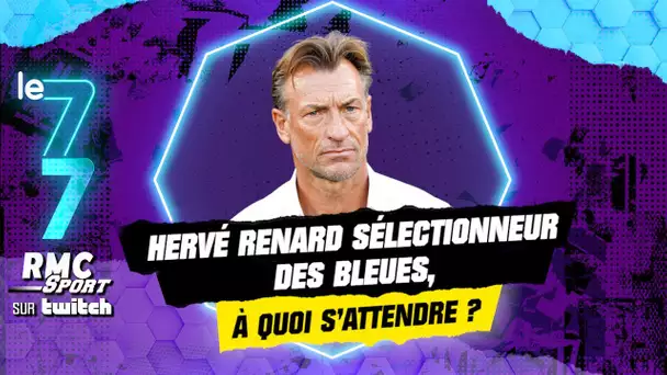 Twitch RMC Sport : "Il ne vient pas pour l'argent", l'arrivée de Renard chez les Bleues décryptée