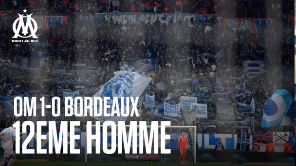 OM 1-0 Bordeaux la victoire vue des tribunes | 12EME HOMME