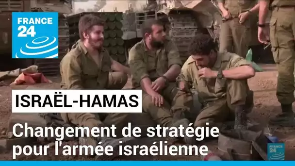 Changement de stratégie pour l'armée israélienne afin de "reprendre des forces" • FRANCE 24