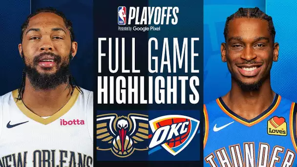 #8 PELICANS at #1 THUNDER | FULL GAME 2 HIGHLIGHTS | April 24, 2024