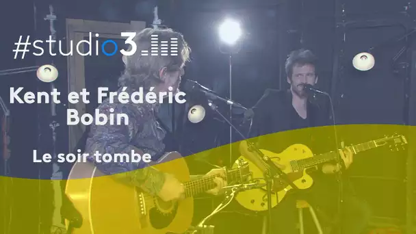 #Studio3. Kent et Frédéric Bobin chantent "Le soir tombe"