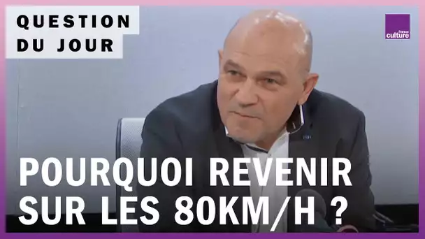 Sécurité routière : pourquoi revenir sur les 80km/h ?