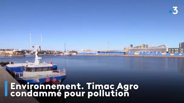 Environnement. Timac Agro condamné pour pollution