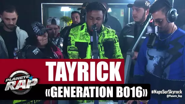 Tayrick "Generation B016" #PlanèteRap