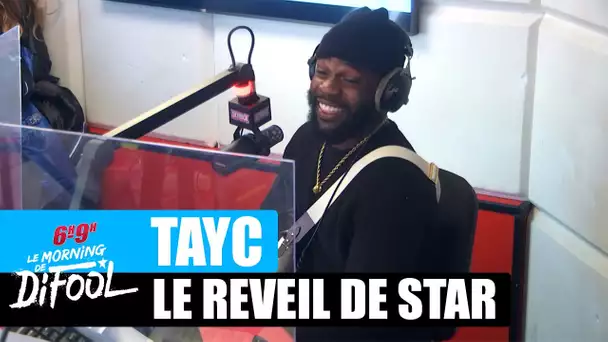 Tay - Le réveil de star #MorningDeDifool