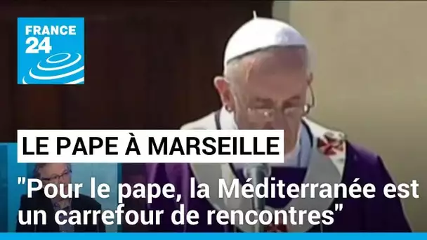 François Mabille : "Pour le pape, la Méditerranée est un carrefour de rencontres et de mélanges"