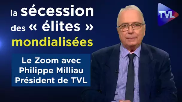 Philippe Milliau, Pdt de TVLibertés : De la sécession des «élites» mondialisées