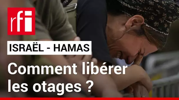 Guerre Israël - Hamas : le sort des otages • RFI
