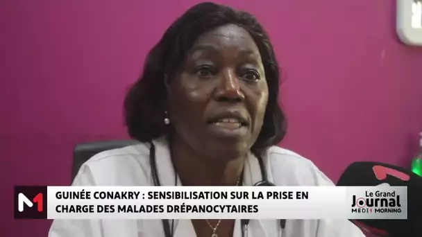 Guinée Conakry : sensibilisation sur la prise en charge des malades drépanocytaires