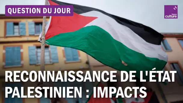 Que changerait la reconnaissance d’un Etat palestinien ?