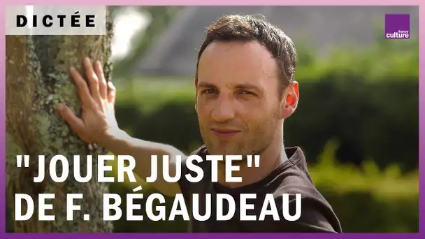 La Dictée géante : "Jouer juste" de François Bégaudeau