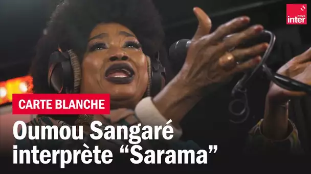 Carte blanche - Oumou Sangaré chante Sarama