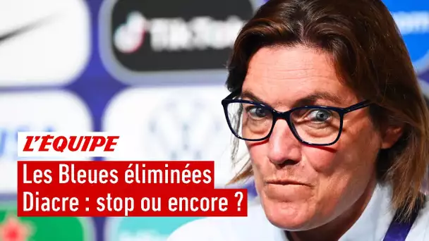 Corinne Diacre à la tête des Bleues : Stop ou encore ?