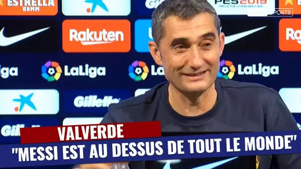 FC Barcelone - Valverde : "Messi est au dessus de tout le monde"