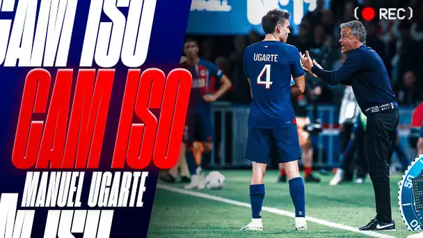 📹 𝑪𝑨𝑴 𝑰𝑺𝑶 with Manuel Ugarte #PSGOM