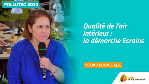 « Écrains intègre la qualité de l'air intérieur dans toutes les étapes de la vie du bâtiment »