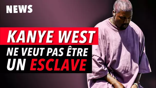 KANYE WEST NE VEUT PAS ÊTRE UN ESCLAVE.