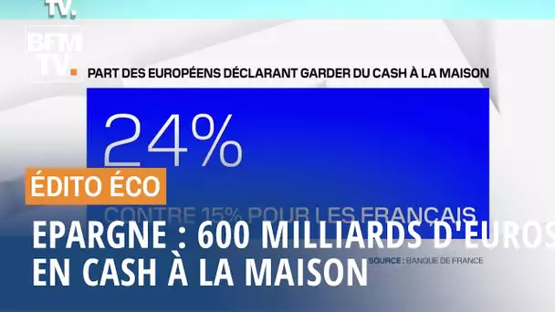 Epargne : 600 milliards d'euros en cash à la maison