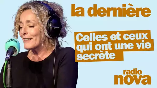 "Celles et ceux qui ont une vie secrète" - La chronique de Juliette Arnaud dans "La dernière"