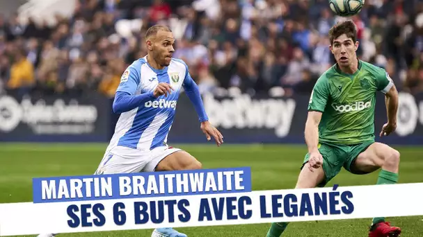 Liga : Les 6 buts de Martin Braithwaite avec Leganés, la recrue potentielle du FC Barcelone