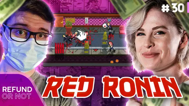Red Ronin : un Rōnin qui découpe tout sur son passage 🎮⚔️ | Refund or Not #30