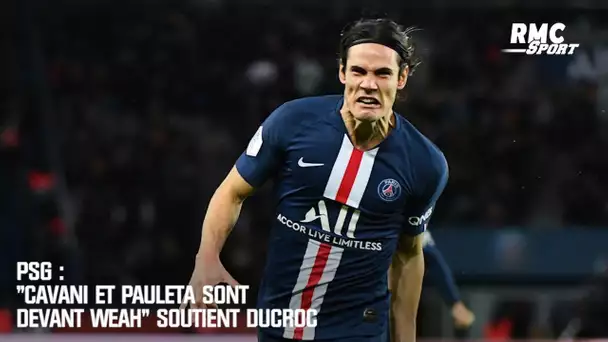 PSG : "Cavani et Pauleta sont devant Weah" soutient Ducroc