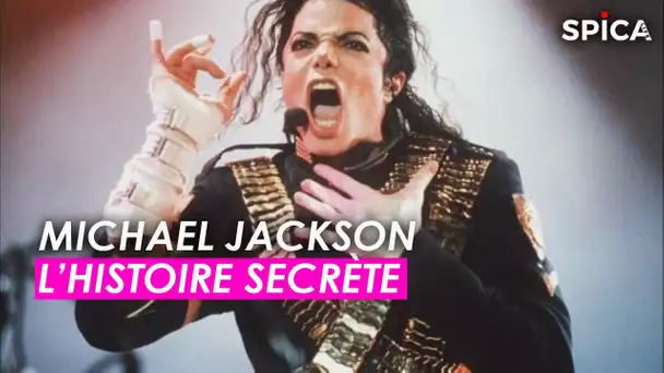 Michael Jackson, l'histoire secrète