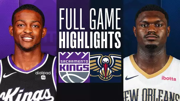 KINGS at PELICANS | FULL GAME HIGHLIGHTS | November 22, 2023