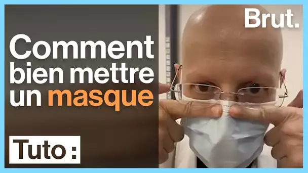 Tuto : bien mettre un masque (et les dangers si on le met mal)