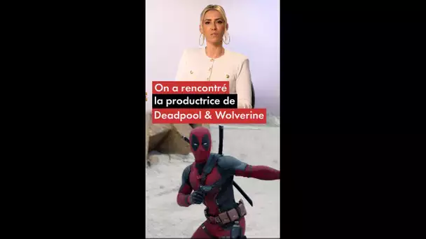 On a rencontré la productrice de Deadpool & Wolverine