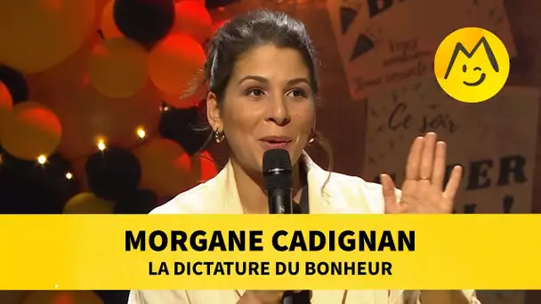 Morgane Cadignan – La dictature du bonheur