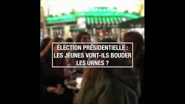 Élection présidentielle : les jeunes vont-ils bouder les urnes ?
