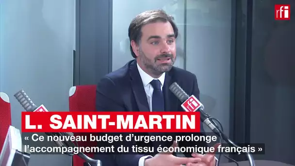 L.Saint-Martin: «Ce nouveau budget d’urgence prolonge l’accompagnement du tissu économique français»