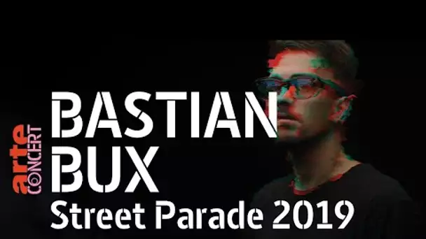 Bastian Bux @ Street Parade 2019 (Full Set HiRes) – ARTE Concert