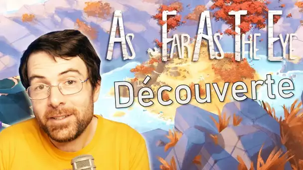 DECOUVERTE: As Far As The Eye!